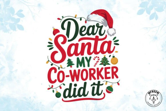 Download Dear Santa My Co-Worker Did It PNG - Worker Collection