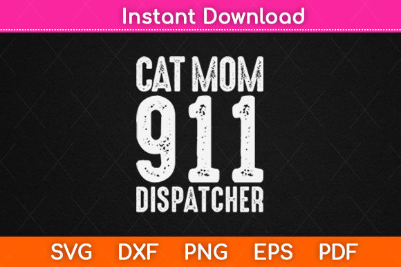 Download Cat Mom 911 Dispatcher Cat Owner&nbsp;&nbsp; - Owner Collection